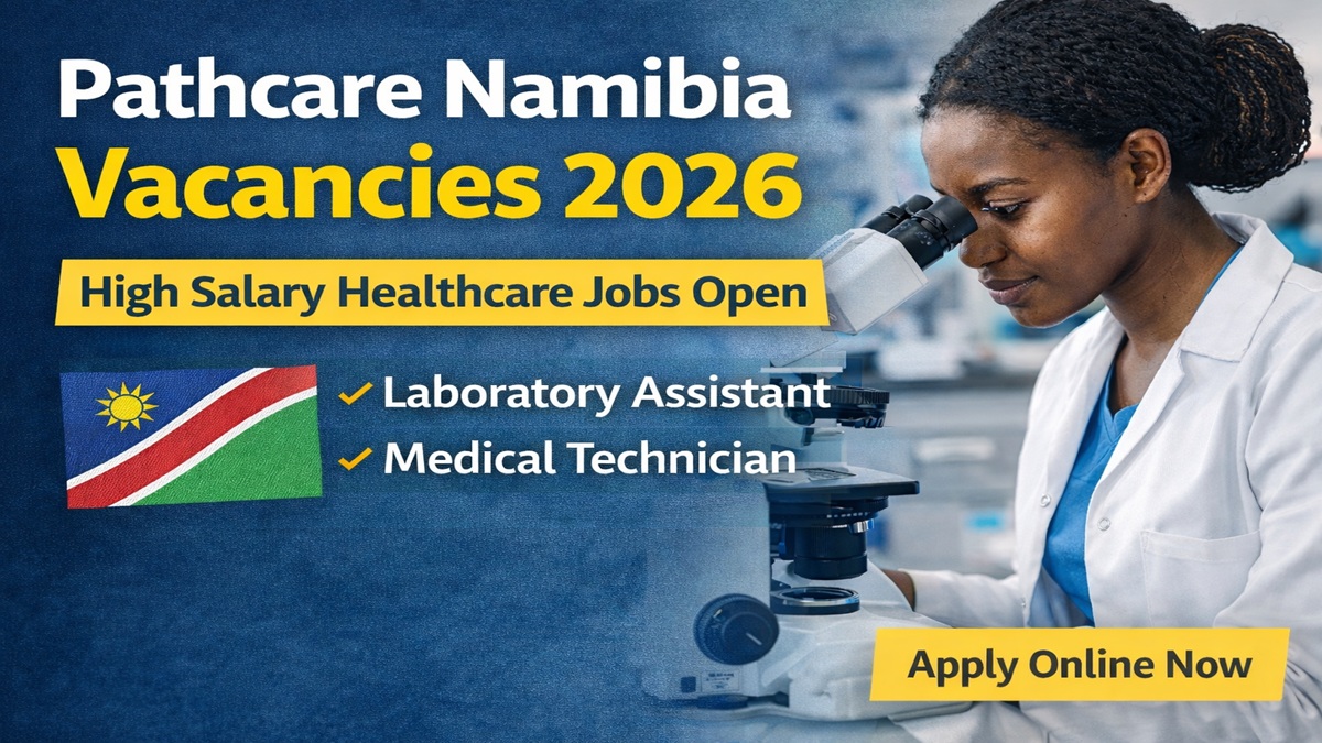 Pathcare Namibia Vacancies 2026 laboratory assistant and medical technician jobs open in Walvis Bay